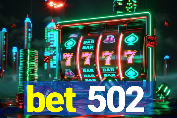 bet 502